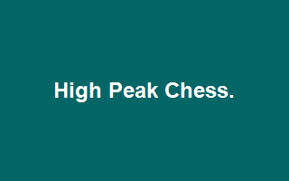 High Peak Chess